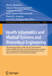 Health Informatics and Medical Systems and Biomedical Engineering: 10th International Conference, Hims 2024, and 10th International Conference, Bioeng (ISBN: 9783031859076)
