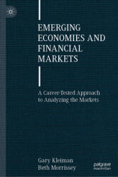 Emerging Economies and Financial Markets: A Career-Tested Approach to Analyzing the Markets (ISBN: 9783031856686)