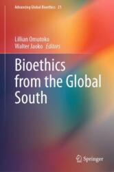 Bioethics from the Global South (ISBN: 9783031776687)