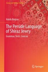 The Perside Language of Shiraz Jewry (ISBN: 9783031850738)