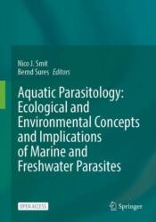 Aquatic Parasitology: Ecological and Environmental Concepts and Implications of Marine and Freshwater Parasites (ISBN: 9783031839023)