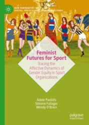 Feminist Futures for Sport (ISBN: 9783031836183)