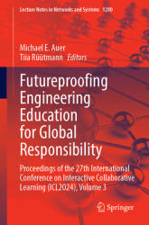 Futureproofing Engineering Education for Global Responsibility: Proceedings of the 27th International Conference on Interactive Collaborative Learning (ISBN: 9783031835223)
