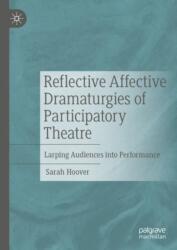 Reflective Affective Dramaturgies of Participatory Theatre (ISBN: 9783031644580)