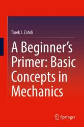 A Beginner's Primer: Basic Concepts in Mechanics (ISBN: 9783031829031)
