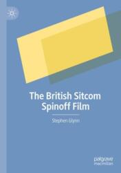 The British Sitcom Spinoff Film (ISBN: 9783031412240)
