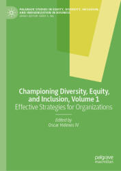 Championing Diversity, Equity, and Inclusion, Volume 1: Effective Strategies for Organizations (ISBN: 9783031893797)
