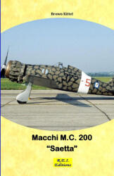 The Macchi M. C. 200 "Saetta" - Brown Kittel (ISBN: 9782372975407)