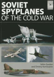 Flight Craft 1: Soviet Spyplanes of the Cold War - Yefim Gordon (2013)