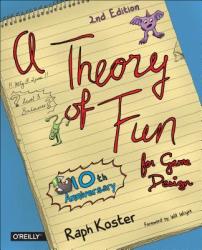 A Theory of Fun for Game Design - Raph Koster (2014)