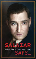 Salazar (Prime Minister of Portugal) Says (ISBN: 9781998492282)