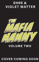 The Mafia Nanny Volume Two (ISBN: 9781998341368)