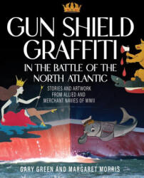Gun Shield Graffiti in the Battle of the North ATL - Margaret Morris (ISBN: 9781998220229)