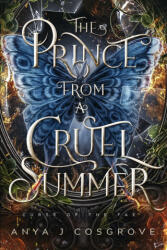 The Prince from a Cruel Summer - Anya J Cosgrove (ISBN: 9781997524007)