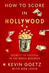 How to Score in Hollywood (ISBN: 9781982189860)