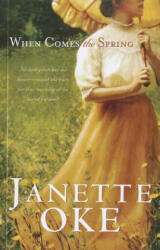 When Comes the Spring - Janette Oke (2012)