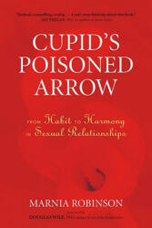 Cupid's Poisoned Arrow - Marnia Robinson (ISBN: 9781556438097)