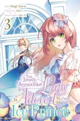 The Small-Animallike Lady Is Adored by the Ice Prince, Vol. 3 (ISBN: 9781975399283)