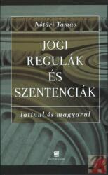Jogi regulák és szentenciák latinul és magyarul (2014)