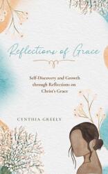 Reflections of Grace: A Seven-day Journey Through God's Grace (ISBN: 9781965050040)
