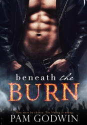 Beneath the Burn - Pam Godwin (ISBN: 9781966537175)