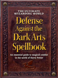 The Wizarding World Defense Against the Dark Arts Spellbook - MUGGLENET (ISBN: 9781964487236)