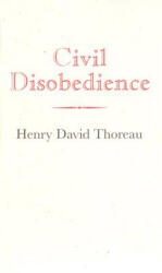 Civil Disobedience - Henry David Thoreau (ISBN: 9781557094179)