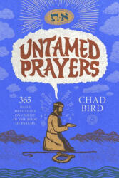 Untamed Prayers - Bird, Chad, Bird, Chad (ISBN: 9781964419268)