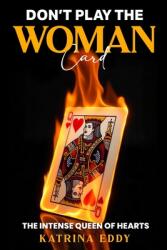 Don't Play the Woman Card (ISBN: 9781966212195)