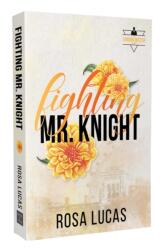 Fighting Mr. Knight - Lucas, Rosa (ISBN: 9781964264257)