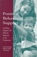 Positive Behavioral Support: Including People with Difficult Behavior in the Community (ISBN: 9781557662286)