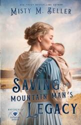 Saving the Mountain Man's Legacy (ISBN: 9781965918043)