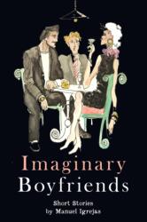 Imaginary Boyfriends (ISBN: 9781963869293)