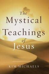 The Mystical Teachings of Jesus (2013)