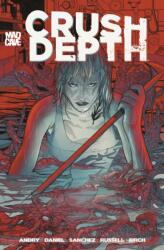Crush Depth - David Db Andry, Alex Sanchez (ISBN: 9781960578662)