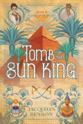 Tomb of the Sun King - Jacquelyn Benson (ISBN: 9781959050186)