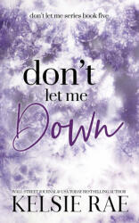 Don't Let Me Down - Kelsie Rae (ISBN: 9781958643228)