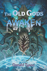 The Old Gods Awaken - Donald Tyson, M. Wayne Miller (ISBN: 9781957121840)