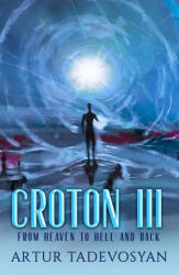 Croton III - Tadevosyan, Artur (ISBN: 9781950639458)