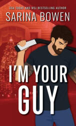 I'm Your Guy Special Edition - Sarina Bowen (ISBN: 9781950155699)