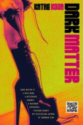 Dark Matter (ISBN: 9781946154972)