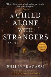 A Child Alone with Strangers - Philip Fracassi (ISBN: 9781945863929)