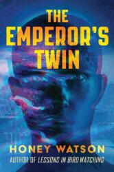 The Emperor's Twin (ISBN: 9781945863899)