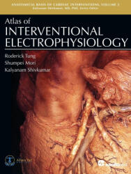 Atlas of Interventional Electrophysiology - Shumpei Mori, Kalyanam Shivkumar (ISBN: 9781942909606)