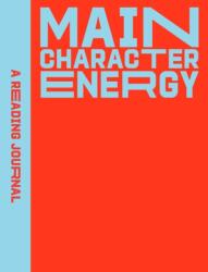A Reading Journal: Main Character Energy (ISBN: 9781923208513)