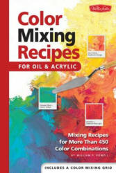 Color Mixing Recipes for Oil & Acrylic - William F Powell (ISBN: 9781560108733)