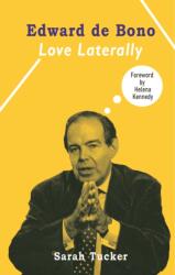 Edward de Bono: Love Laterally (ISBN: 9781913641481)