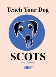 Teach Your Dog Scots (ISBN: 9781912631575)