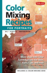 Color Mixing Recipes for Portraits - William F Powell (ISBN: 9781560109907)