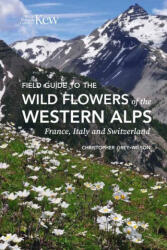 Field Guide to the Flowers of the Western Alps - Christopher Grey-Wilson (ISBN: 9781842468388)